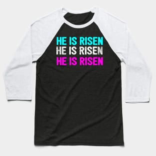 He Is Risen Cool Inspirational Easter Christian Baseball T-Shirt